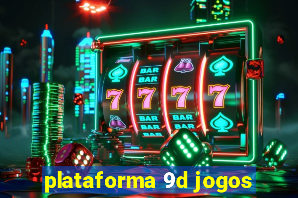 plataforma 9d jogos
